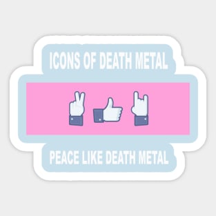 Peace, Like, Death Metal Sticker